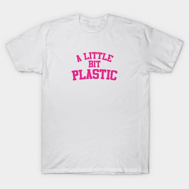 A little bit Plastic Mean Girls T-Shirt by LauralineM